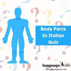 LH Body Parts in Italian Quiz