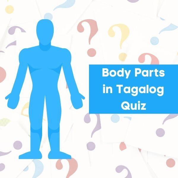 Body Parts In Tagalog Quiz: Boost Your Filipino Language Skills With 20 Fun Questions