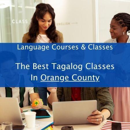 The Best Tagalog Classes in Orange County