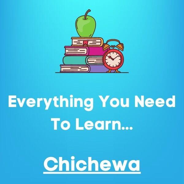 Everything You Need To Learn Chichewa