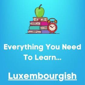 Everything you need to learn LUXEMBOURGISH