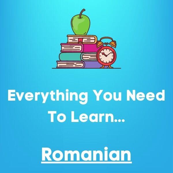 Everything You Need To Learn Romanian