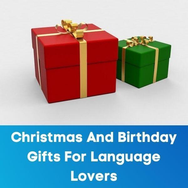 Christmas And Birthday Gifts For Language Lovers