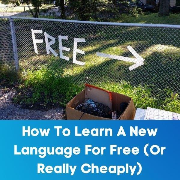 How to learn a language for free