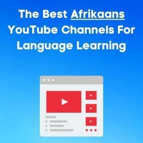 The best afrikaans youtube channels