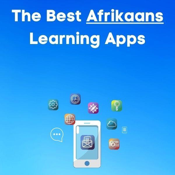 The Best Afrikaans Learning Apps In 2023