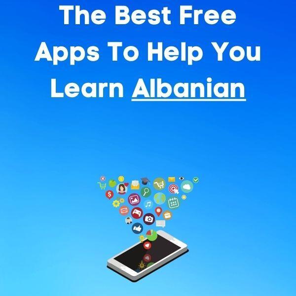 The Best Free Apps To Help You Learn Albanian