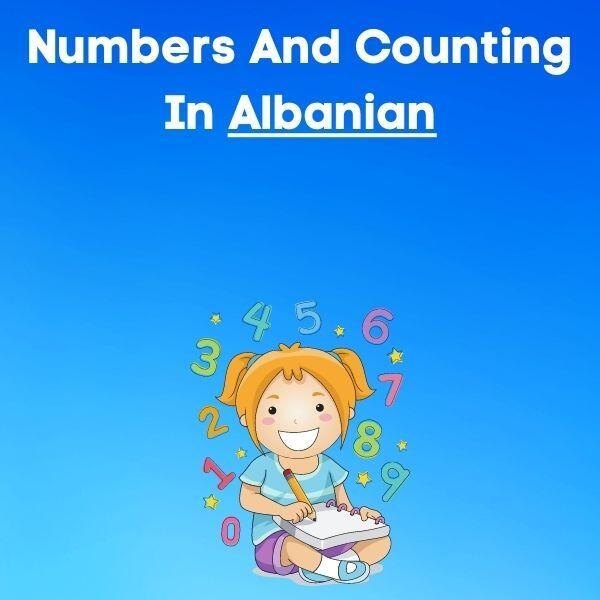 Numbers & Counting in Albanian