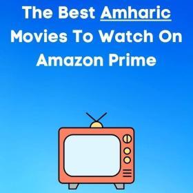 Best amharic movies on amazon prime