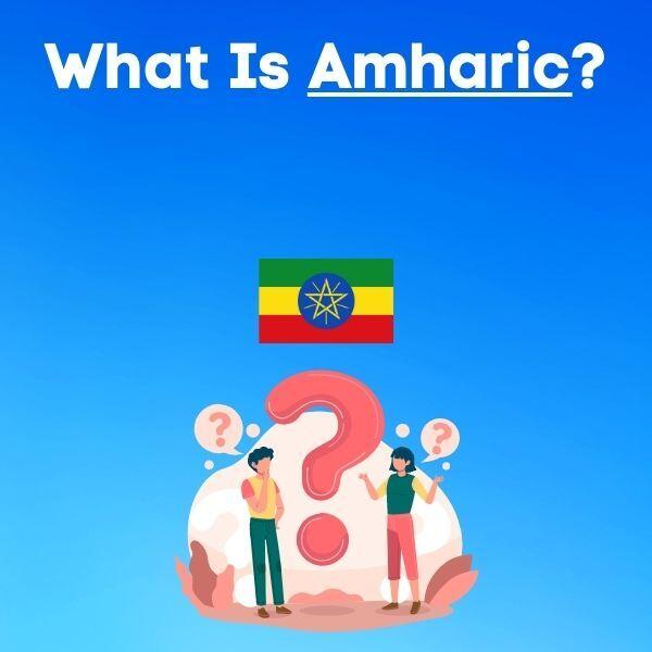 What is amharic