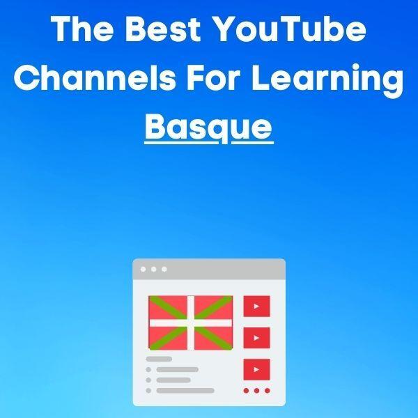 best basque youtube channels