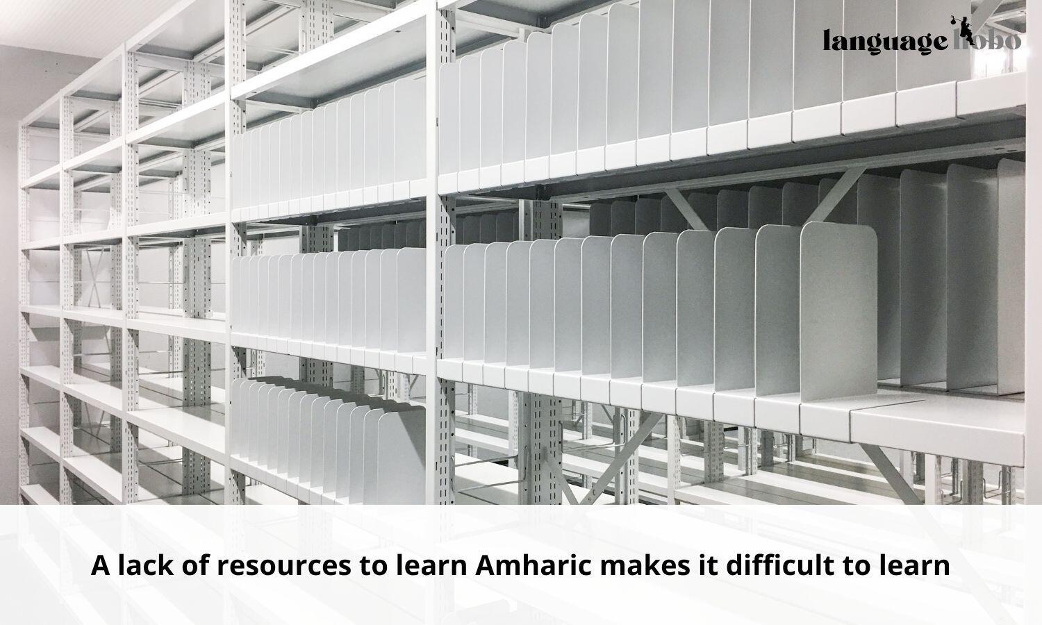 lack of resources to learn amharic