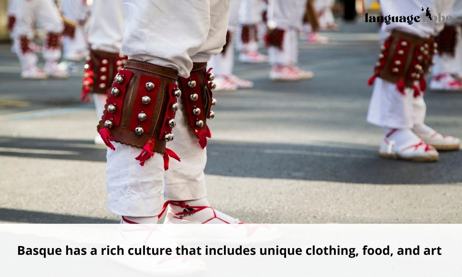 Basque has a rich culture