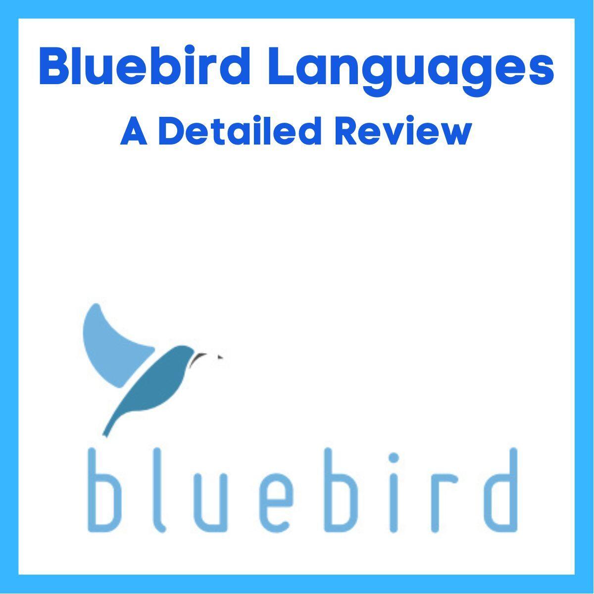 Bluebird Languages Review