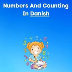 Numbers and Counting in Danish