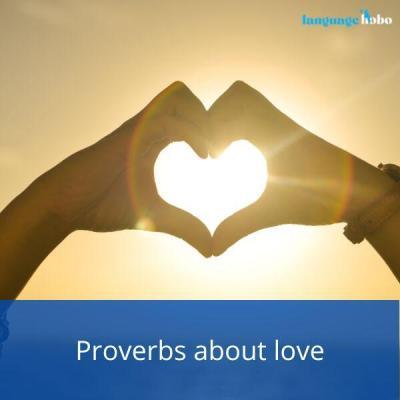 Proverbs about love