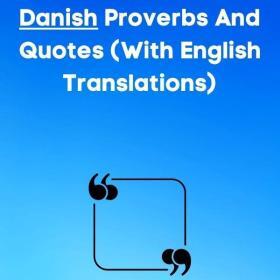 The best danish proverbs and quotes