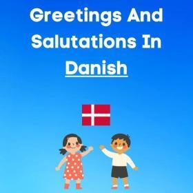 Greetings and Salutations in Danish