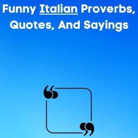 Funny italian proverbs, quotes, and sayings