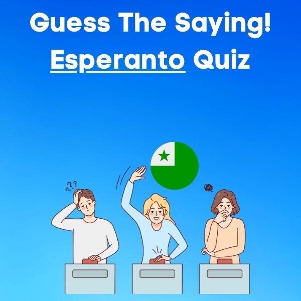 Guess the saying esperanto quiz for beginners