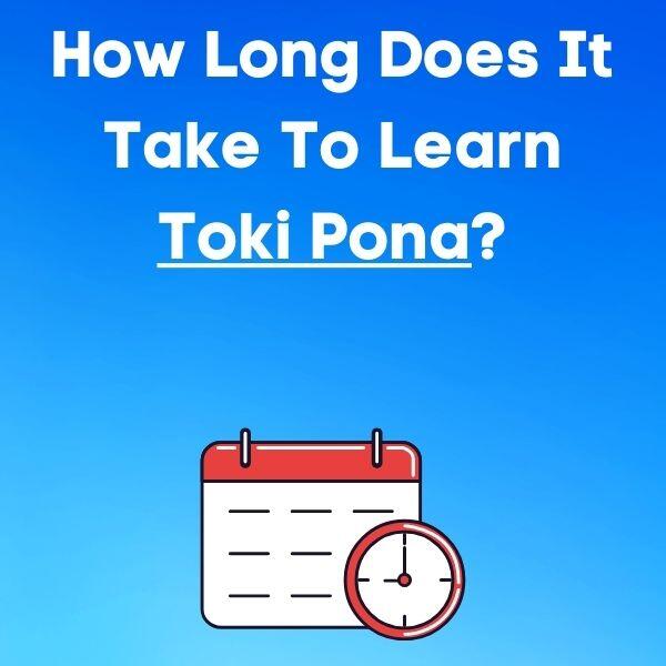 How Long Does It Take To Learn Toki Pona?