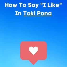 How to say i like in toki pona
