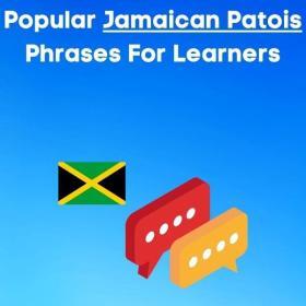 popular jamaican patois phrases