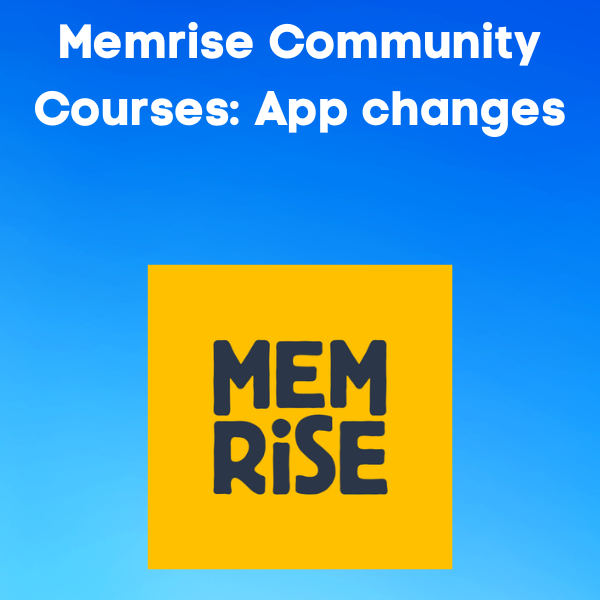 Memrise Community Courses: How to keep learning despite the app changes